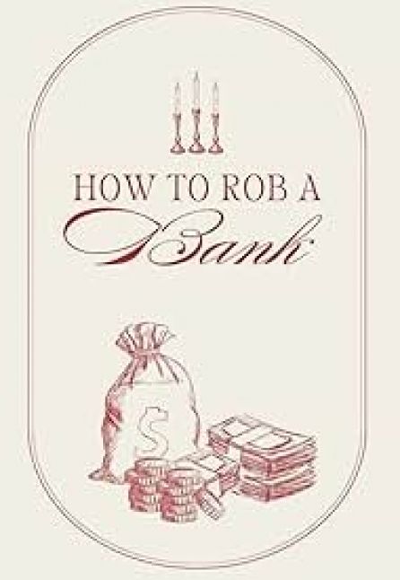 HOW TO ROB A BANK [2026]