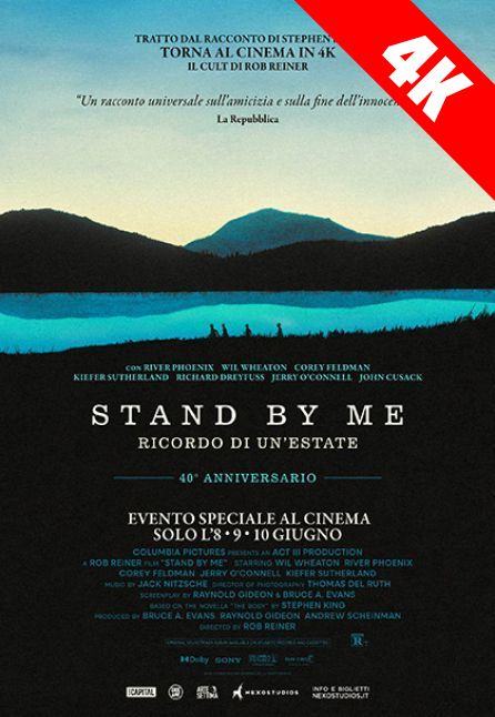 STAND BY ME - RICORDO DI UN`ESTATE - 40esimo ANNIVERSARIO | 4K